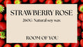 260g Strawberry Rose - Soy Candle